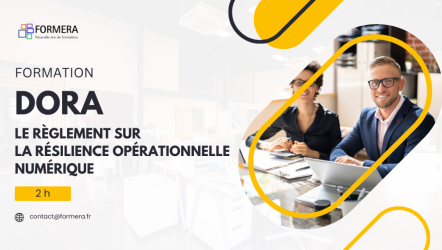 Formation DORA : Le Règlement sur la Résilience Opérationnelle Numérique