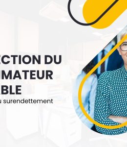 IOBSP : La protection du consommateur vulnérable et la prévention du surendettement