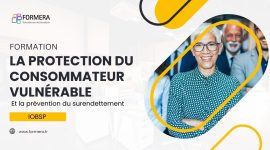 IOBSP : La protection du consommateur vulnérable et la prévention du surendettement