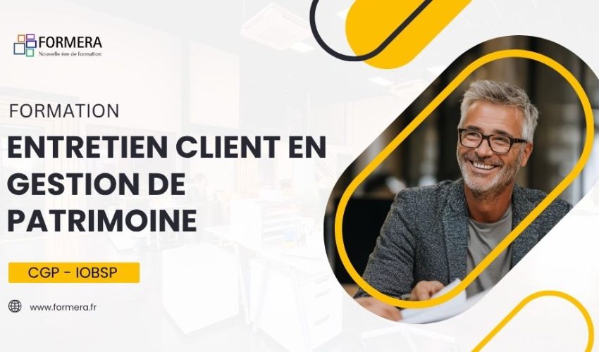 formation entretien client gestion patrimoine
